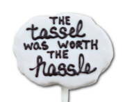 Tassle Worth Hassle